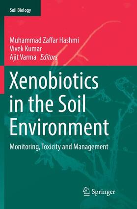 Hashmi / Varma / Kumar | Xenobiotics in the Soil Environment | Buch | 978-3-319-83811-3 | sack.de