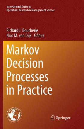van Dijk / Boucherie | Markov Decision Processes in Practice | Buch | 978-3-319-83817-5 | sack.de