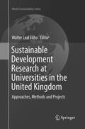 Leal Filho |  Sustainable Development Research at Universities in the United Kingdom | Buch |  Sack Fachmedien