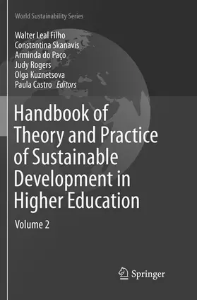 Leal Filho / Skanavis / do Paço |  Handbook of Theory and Practice of Sustainable Development in Higher Education | Buch |  Sack Fachmedien
