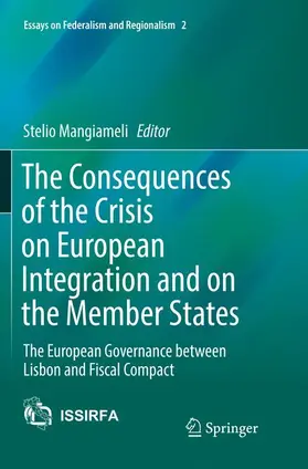 Mangiameli |  The Consequences of the Crisis on European Integration and on the Member States | Buch |  Sack Fachmedien
