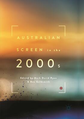 Goldsmith / Ryan | Australian Screen in the 2000s | Buch | 978-3-319-83909-7 | sack.de