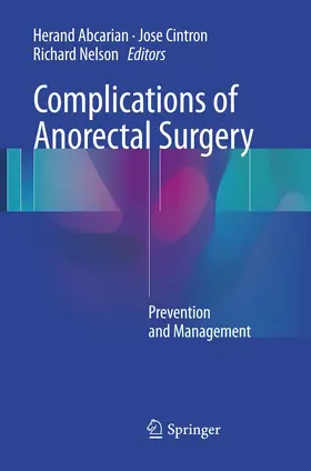 Abcarian / Cintron / Nelson |  Complications of Anorectal Surgery | Buch |  Sack Fachmedien