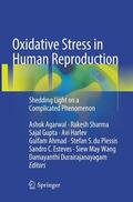 Agarwal / Sharma / Gupta |  Oxidative Stress in Human Reproduction | Buch |  Sack Fachmedien