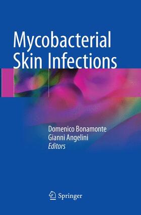 Bonamonte / Angelini | Mycobacterial Skin Infections | Buch | 978-3-319-83965-3 | sack.de