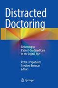 Bertman / Papadakos |  Distracted Doctoring | Buch |  Sack Fachmedien