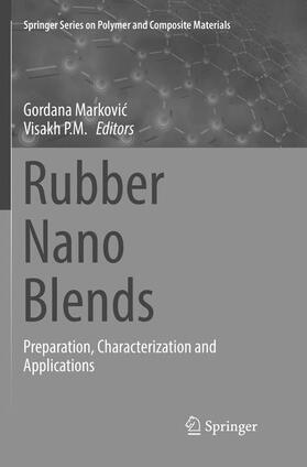 P. M. / Markovic | Rubber Nano Blends | Buch | 978-3-319-84002-4 | sack.de