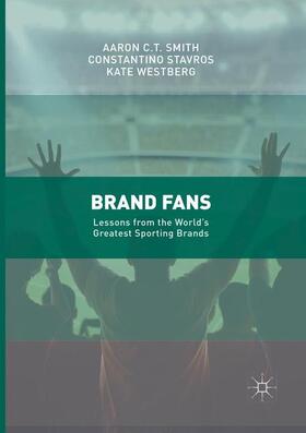 Smith / Westberg / Stavros | Brand Fans | Buch | 978-3-319-84032-1 | sack.de