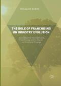 Beere |  The Role of Franchising on Industry Evolution | Buch |  Sack Fachmedien