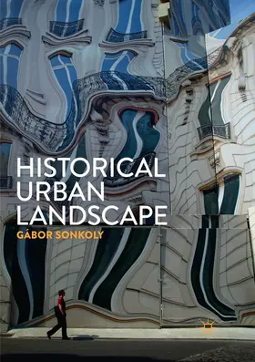 Sonkoly | Historical Urban Landscape | Buch | 978-3-319-84095-6 | www.sack.de