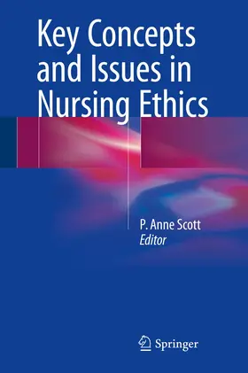 Scott |  Key Concepts and Issues in Nursing Ethics | Buch |  Sack Fachmedien