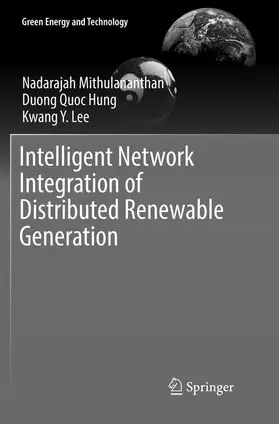 Mithulananthan / Lee / Hung |  Intelligent Network Integration of Distributed Renewable Generation | Buch |  Sack Fachmedien