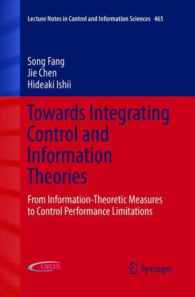 Fang / Ishii / Chen | Towards Integrating Control and Information Theories | Buch | 978-3-319-84123-6 | sack.de
