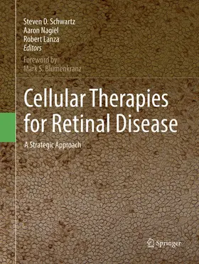 Schwartz / Nagiel / Lanza |  Cellular Therapies for Retinal Disease | Buch |  Sack Fachmedien