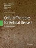 Schwartz / Lanza / Nagiel |  Cellular Therapies for Retinal Disease | Buch |  Sack Fachmedien