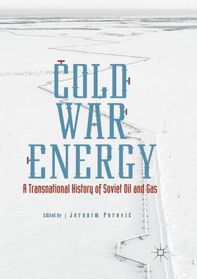 Perovic / Perovic | Cold War Energy | Buch | 978-3-319-84182-3 | sack.de