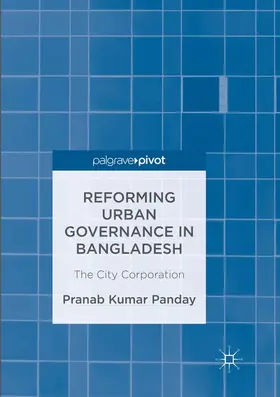 Panday |  Reforming Urban Governance in Bangladesh | Buch |  Sack Fachmedien
