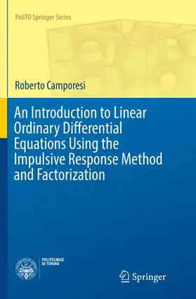 Camporesi |  An Introduction to Linear Ordinary Differential Equations Using the Impulsive Response Method and Factorization | Buch |  Sack Fachmedien