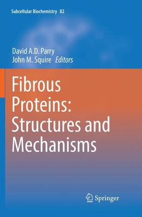 Squire / Parry | Fibrous Proteins: Structures and Mechanisms | Buch | 978-3-319-84211-0 | sack.de