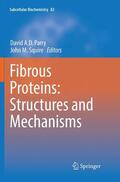 Squire / Parry |  Fibrous Proteins: Structures and Mechanisms | Buch |  Sack Fachmedien