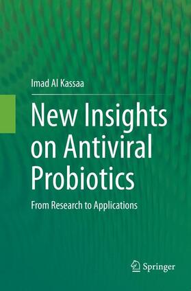 Al Kassaa | New Insights on Antiviral Probiotics | Buch | 978-3-319-84215-8 | sack.de