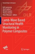 Lammering / Gabbert / Wierach |  Lamb-Wave Based Structural Health Monitoring in Polymer Composites | Buch |  Sack Fachmedien