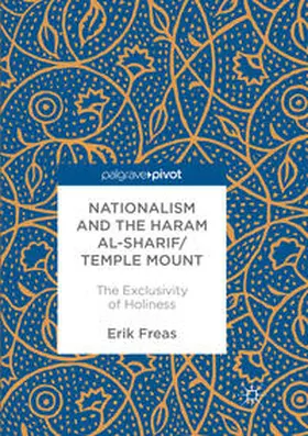 Freas |  Nationalism and the Haram al-Sharif/Temple Mount | Buch |  Sack Fachmedien