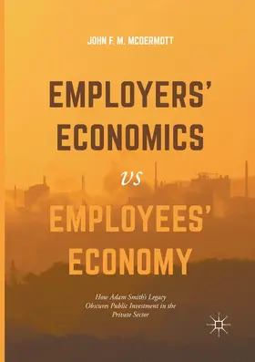 McDermott |  Employers' Economics versus Employees' Economy | Buch |  Sack Fachmedien