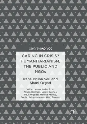 Orgad / Seu |  Caring in Crisis? Humanitarianism, the Public and NGOs | Buch |  Sack Fachmedien