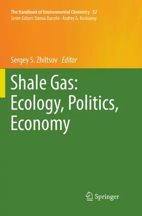 Zhiltsov |  Shale Gas: Ecology, Politics, Economy | Buch |  Sack Fachmedien