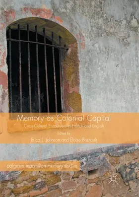 Johnson / Brezault |  Memory as Colonial Capital | Buch |  Sack Fachmedien