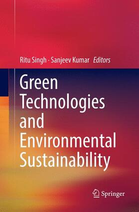 Kumar / Singh | Green Technologies and Environmental Sustainability | Buch | 978-3-319-84454-1 | sack.de