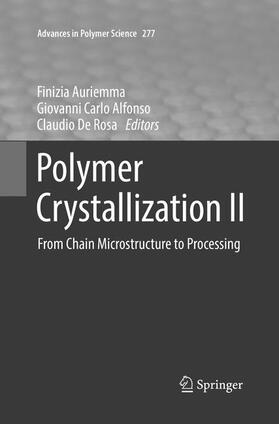 Auriemma / Rosa / Alfonso | Polymer Crystallization II | Buch | 978-3-319-84461-9 | sack.de