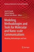 Suzuki / Moore / Nakano |  Modeling, Methodologies and Tools for Molecular and Nano-scale Communications | Buch |  Sack Fachmedien