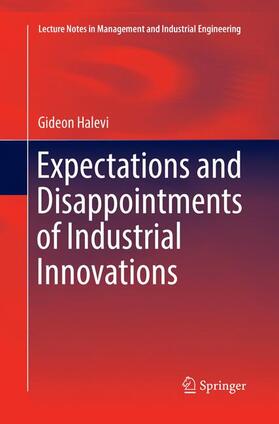 Halevi | Expectations and Disappointments of Industrial Innovations | Buch | 978-3-319-84467-1 | sack.de