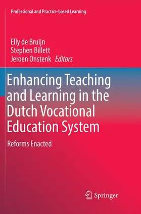 de Bruijn / Onstenk / Billett |  Enhancing Teaching and Learning in the Dutch Vocational Education System | Buch |  Sack Fachmedien