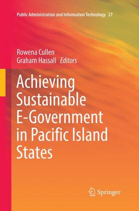 Hassall / Cullen | Achieving Sustainable E-Government in Pacific Island States | Buch | 978-3-319-84534-0 | sack.de