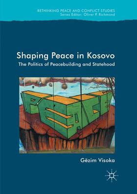 Visoka |  Shaping Peace in Kosovo | Buch |  Sack Fachmedien