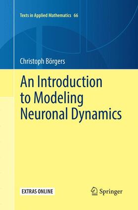 Börgers | An Introduction to Modeling Neuronal Dynamics | Buch | 978-3-319-84585-2 | sack.de