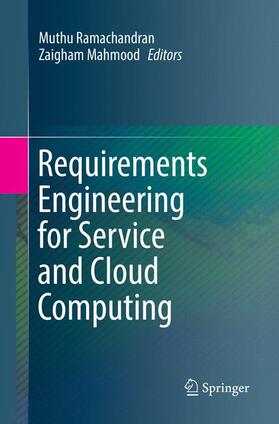 Mahmood / Ramachandran | Requirements Engineering for Service and Cloud Computing | Buch | 978-3-319-84616-3 | sack.de