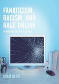 Klein |  Fanaticism, Racism, and Rage Online | Buch |  Sack Fachmedien