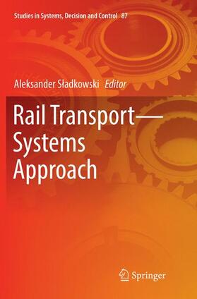 Sladkowski / Sladkowski | Rail Transport¿Systems Approach | Buch | 978-3-319-84668-2 | sack.de