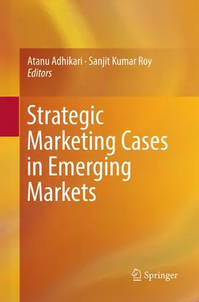Roy / Adhikari |  Strategic Marketing Cases in Emerging Markets | Buch |  Sack Fachmedien