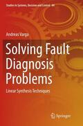 Varga |  Solving Fault Diagnosis Problems | Buch |  Sack Fachmedien