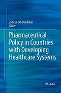 Babar |  Pharmaceutical Policy in Countries with Developing Healthcare Systems | Buch |  Sack Fachmedien