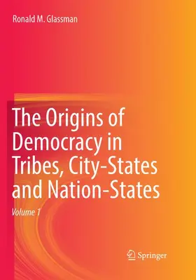 Glassman |  The Origins of Democracy in Tribes, City-States and Nation-States | Buch |  Sack Fachmedien