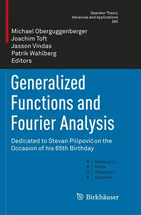 Oberguggenberger / Wahlberg / Toft |  Generalized Functions and Fourier Analysis | Buch |  Sack Fachmedien