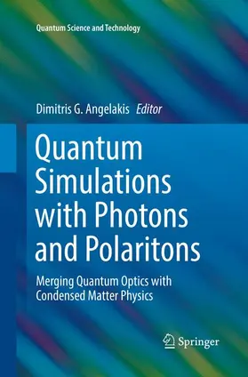 Angelakis |  Quantum Simulations with Photons and Polaritons | Buch |  Sack Fachmedien
