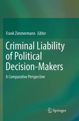 Zimmermann |  Criminal Liability of Political Decision-Makers | Buch |  Sack Fachmedien