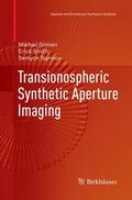 Gilman / Tsynkov / Smith |  Transionospheric Synthetic Aperture Imaging | Buch |  Sack Fachmedien